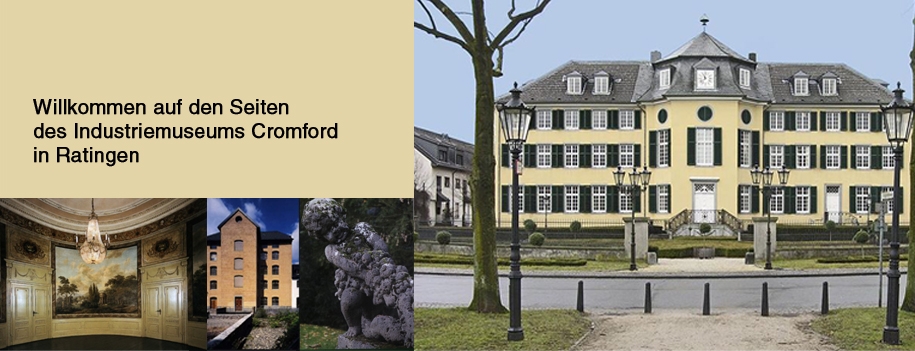 Willkommen aus der Seite des Industriemuseums Cromford in Ratingen